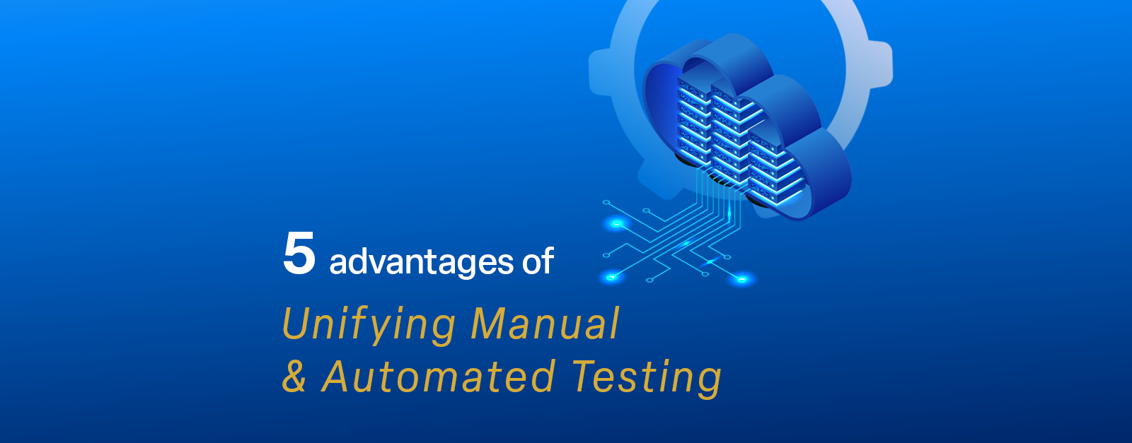 Website-5-Advantages-of-Unifying-Manual-and-Automated-Testing